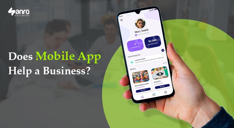 Does Mobile App Help a Business?